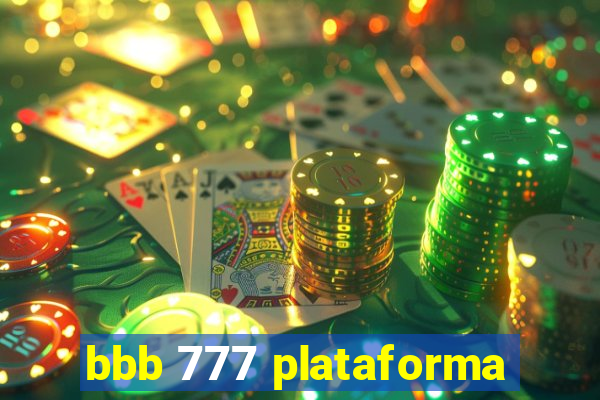 bbb 777 plataforma